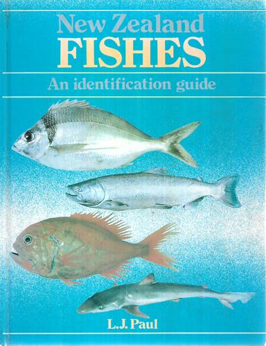 New Zealand Fishes - An Identifcation Guide by L.J. Paul