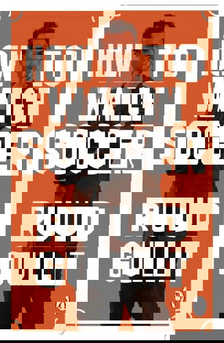 How To Watch Soccer by Ruud Gullit