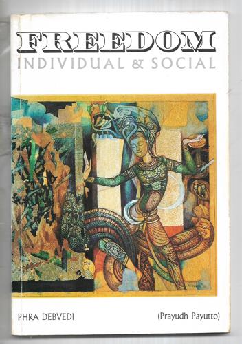 Freedom, Individual And Social by Phra Debvedi