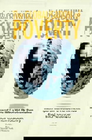 The Globalisation Of Poverty: Impacts Of IMF And World Bank Reforms by Michel Chossudovsky