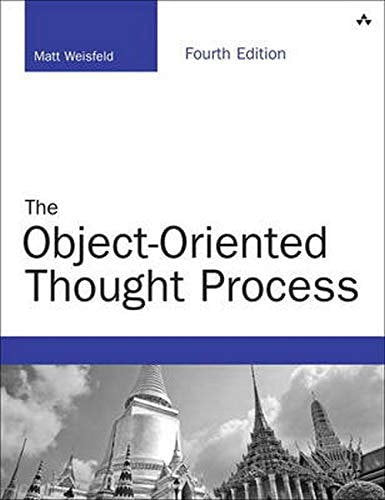 The Object-Oriented Thought Process by Matt A. Weisfeld