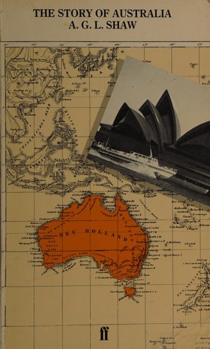The Story Of Australia by A. G. L. Shaw