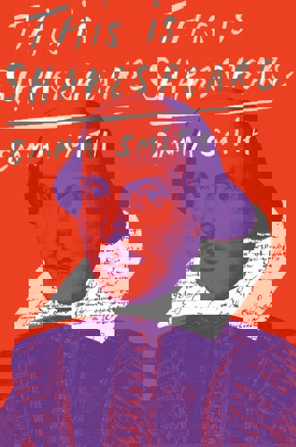 This Is Shakespeare by Emma Smith