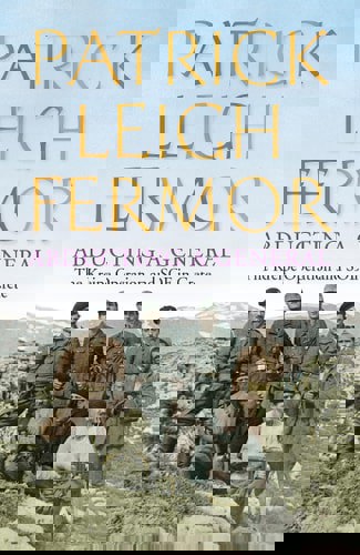 Abducting A General: The Kreipe Operation And SOE In Crete by Patrick Leigh Fermor