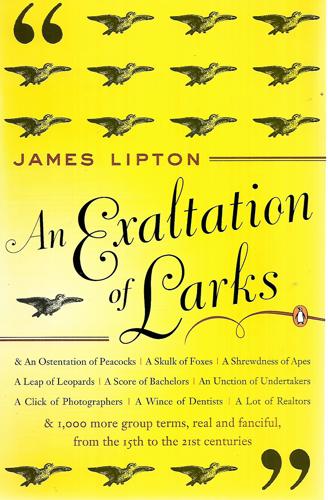 An Exaltation Of Larks - The Ultimate Edition by James Lipton