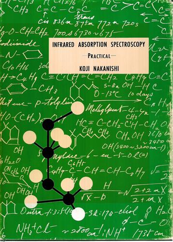Infrared Absorption Spectroscopy - Practical by Koji Nakanishi