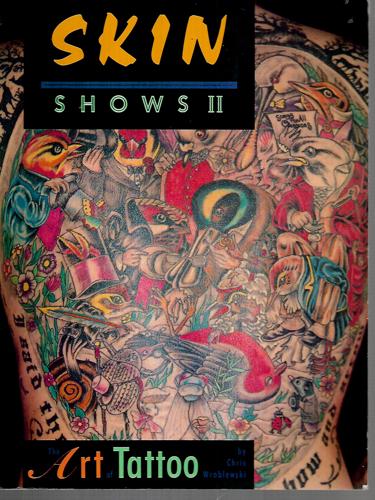Skin Shows II: The Art Of Tattoo by Chris Wroblewski
