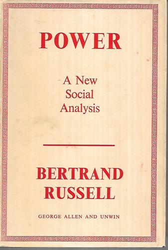 Power: A New Social Analysis by Bertrand Russell