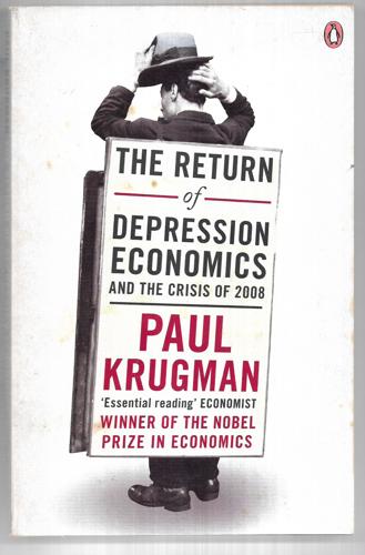 The Return Of Depression Economics And The Crisis Of 2008 by Paul R. Krugman