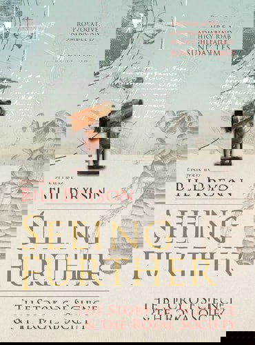 Seeing Further The Story Of Science & The Royal Society by Bill Bryson and Jon Turney