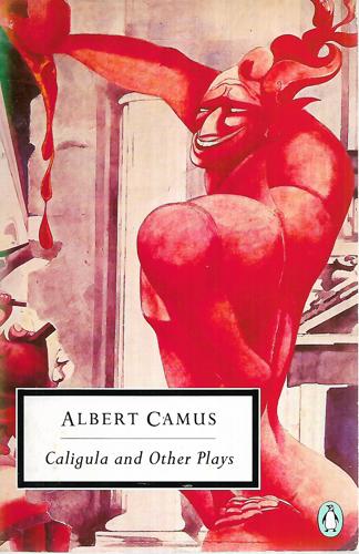 Caligula And Other Plays by Albert Camus