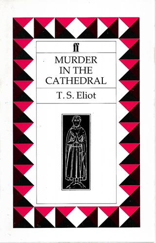 Murder In The Cathedral by T.S. Eliot