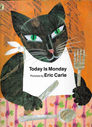 Today Is Monday by Eric Carle