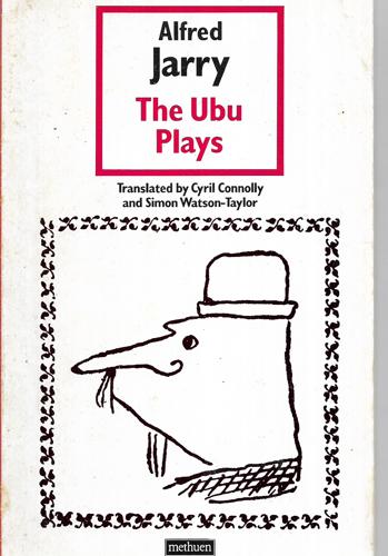 The Ubu Plays by Alfred Jarry
