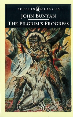The Pilgrim's Progress From This World, To That Which Is Tocome (Penguin Classics) by John Bunyan