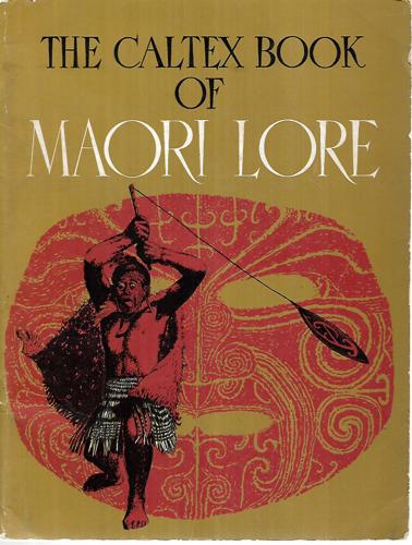 The Caltex Book Of Maori Lore by James Cowan