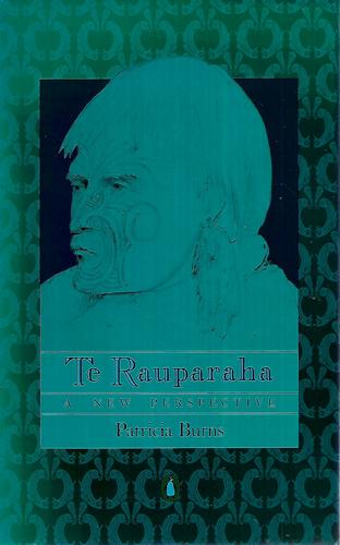 Te Rauparaha: a New Perspective by Patricia Burns