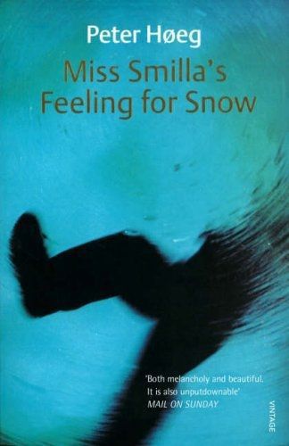 Miss Smilla's Feeling for Snow by Felicity David and Peter Hoeg
