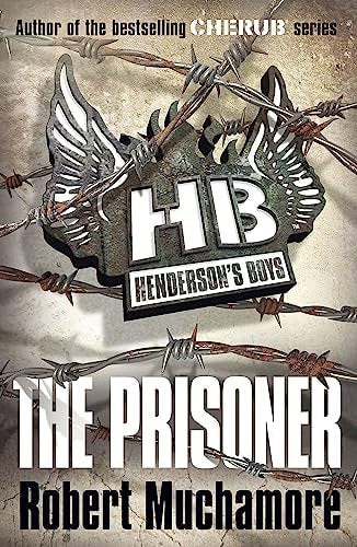 Henderson's Boys 5: The Prisoner by Robert Muchamore