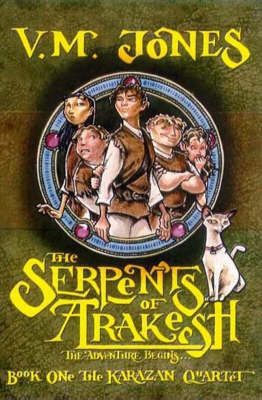 The Serpents of Arakesh - Book 1 of The Karazan Quartet by V. M. Jones