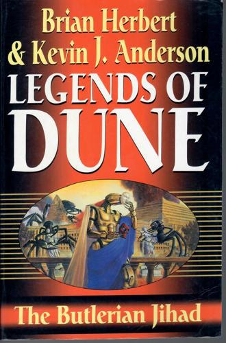 Legends of Dune I: The Butlerian Jihad by Kevin J. Anderson and Brian Herbert