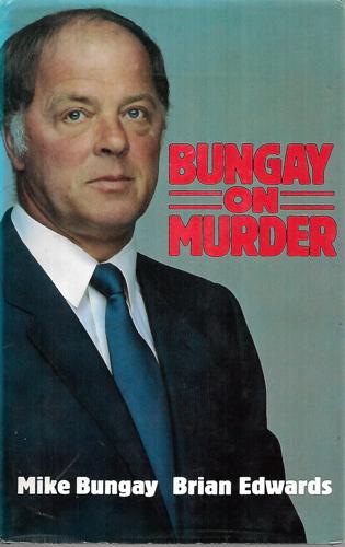 Bungay On Murder by Mike Bungay and Brian Edwards