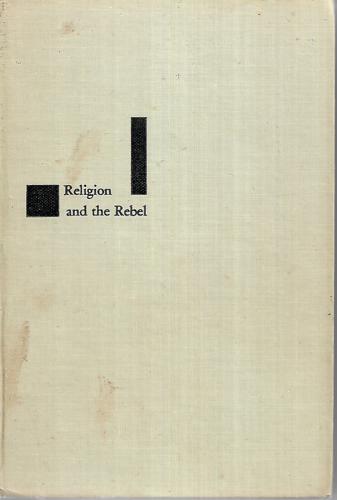 Religion And The Rebel by Colin Wilson