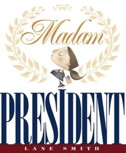 Madam President by Lane Smith