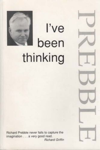 I've Been Thinking by Richard Prebble
