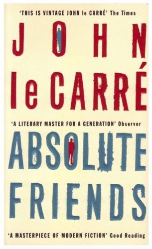 Absolute Friends by John Le Carre