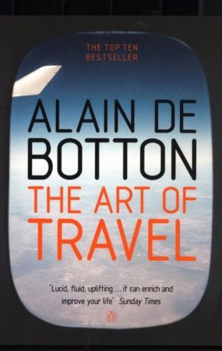The Art of Travel by Alain De Botton