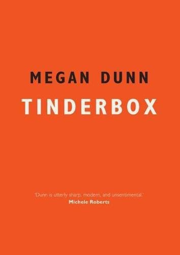 Tinderbox by Megan Dunn