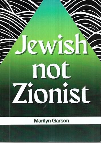 Jewish, Not Zionist by Marilyn Garson