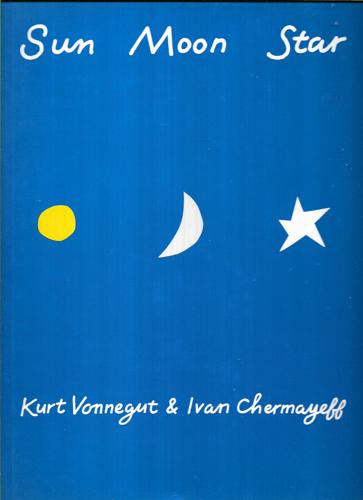 Sun, Moon, Star by Ivan Chermayeff and Kurt Vonnegut