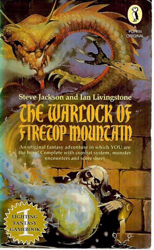 The Warlock Of Firetop Mountain by Steve Jackson and Ian Livingstone