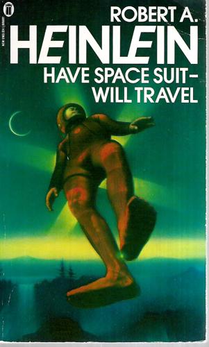 Have Space Suit - Will Travel by Robert A. Heinlein