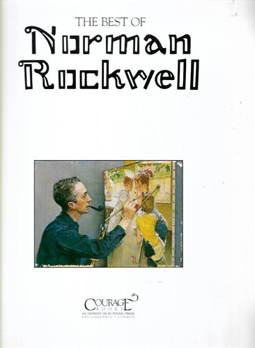 The Best Of Norman Rockwell: A Celebration Of 100 Years by Norman Rockwell