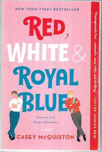 Red, White & Royal Blue: A Novel by Casey Mcquiston
