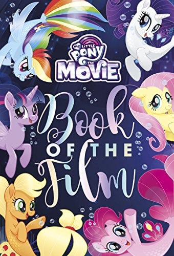 My Little Pony, The Movie Book Of The Film by Parragon Books Ltd