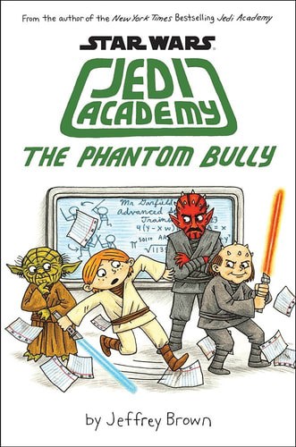 Star Wars Jedi Academy : The Phantom Bully by Jeffrey Brown
