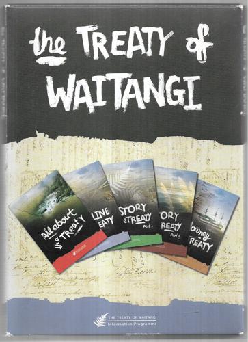 The Treaty Of Waitangi, A Packet Consisting Of Five Pamphlets, Entitled All About The Treaty, Timeline Of The Treaty, The Story Of The Treaty - Parts I And Ii, And The Journey Of The Treaty by The Treaty of Waitangi Information Programme