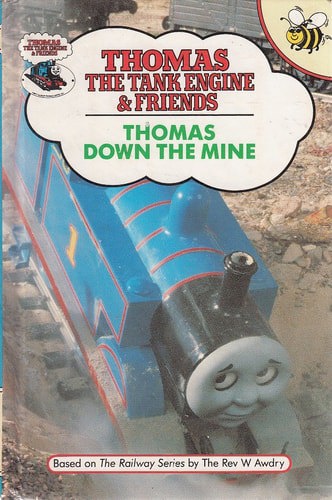 Thomas Down The Mine (Thomas The Tank Engine) by W. Awdry
