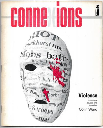 Violence : Its Nature, Causes and Remedies (Connexions) by Colin Ward