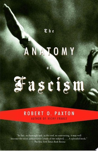 The Anatomy Of Fascism by Robert O. Paxton