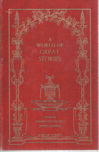 A World of Great Stories by John Cournos and Hiram Haydn