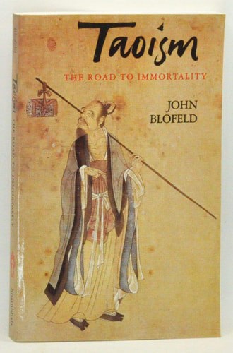 Taoism The Road To Immortality by John Blofeld