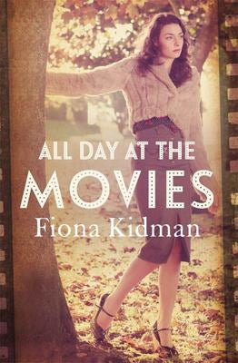 All Day At the Movies by Fiona Kidman