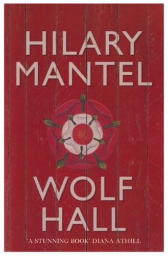 Wolf Hall by Hilary Mantel