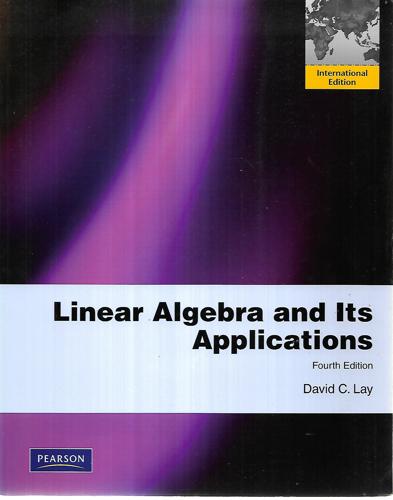 Linear Algebra And Its Applications by David C. Lay