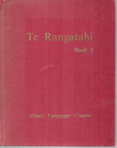 Te Rangatahi 1 - A Maori Language Course by Hoani R. Waititi